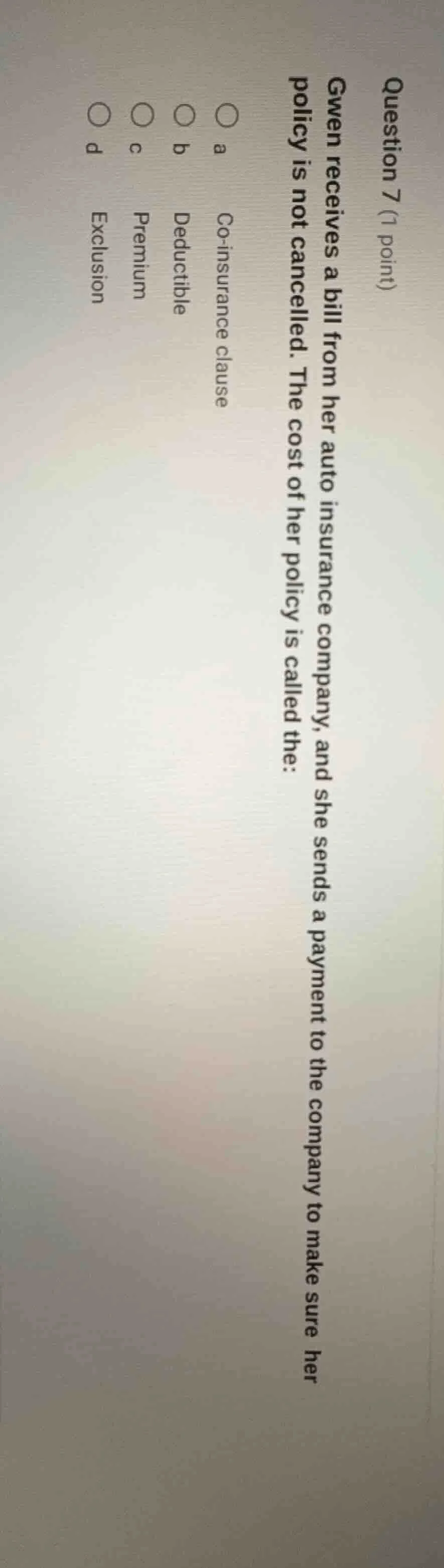 question 7 (1 point) gwen receives a bill from her auto insurance compa…