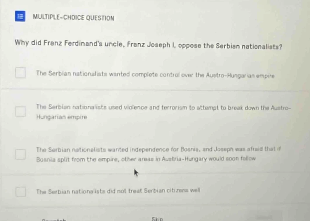 multiple-choice question why did franz ferdinand’s uncle, franz joseph …