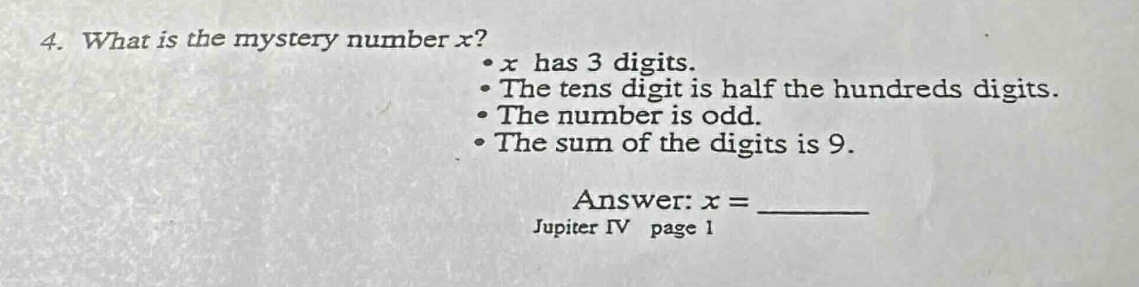 4. what is the mystery number x? • x has 3 digits. • the tens digit is …