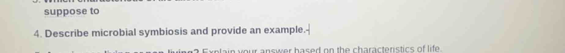 4. describe microbial symbiosis and provide an example.