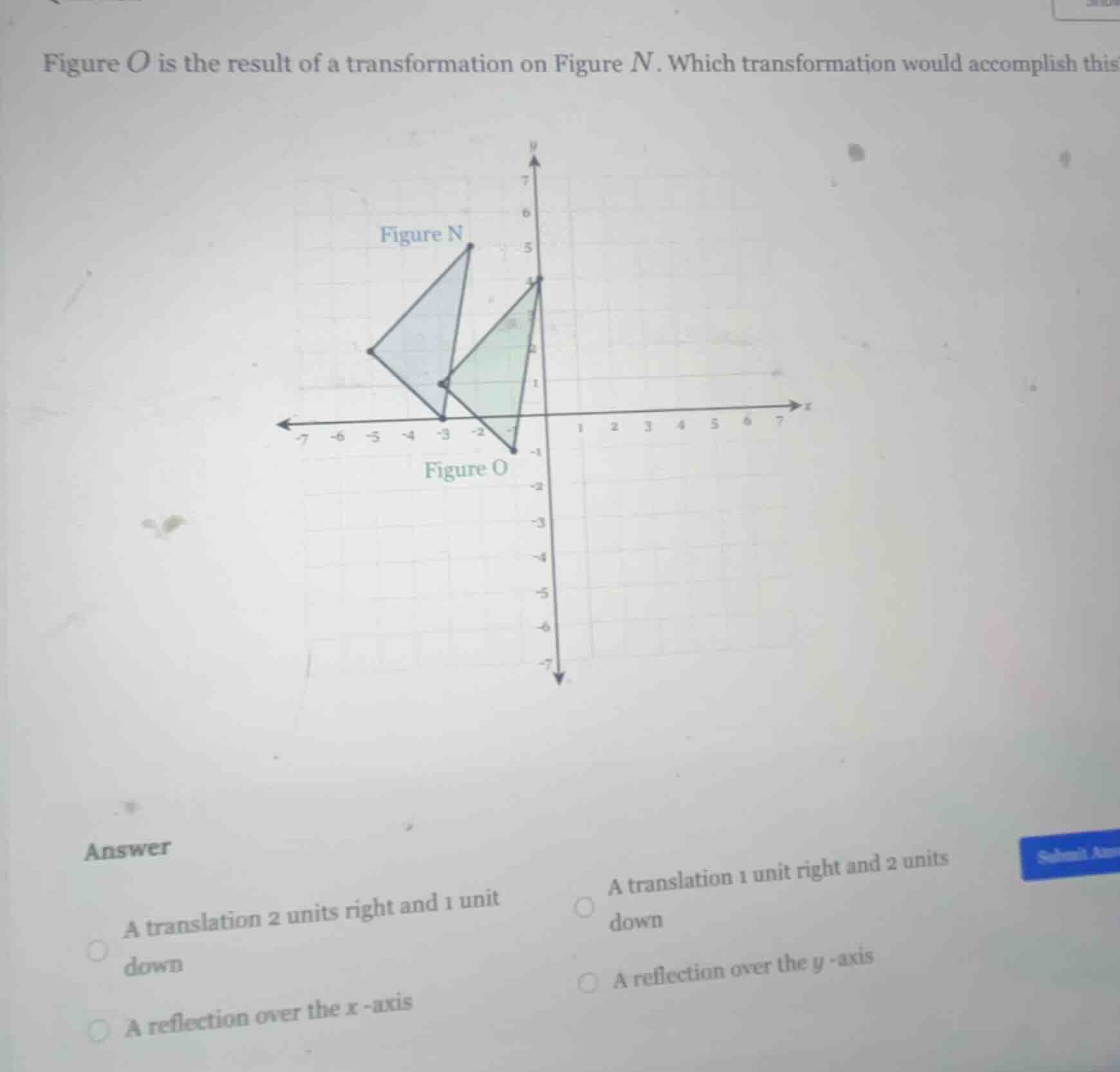figure o is the result of a transformation on figure n. which transform…
