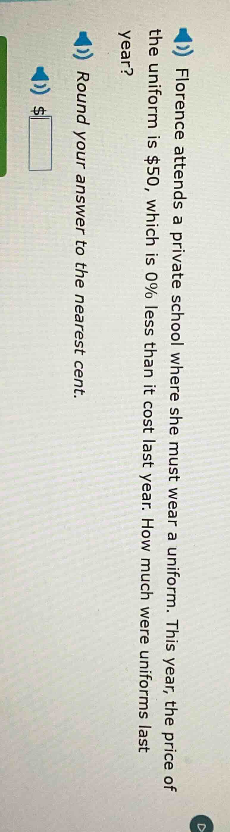 florence attends a private school where she must wear a uniform. this y…