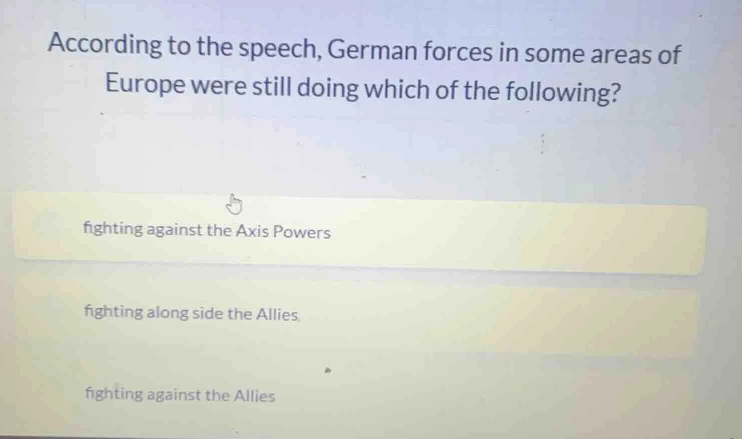 according to the speech, german forces in some areas of europe were sti…