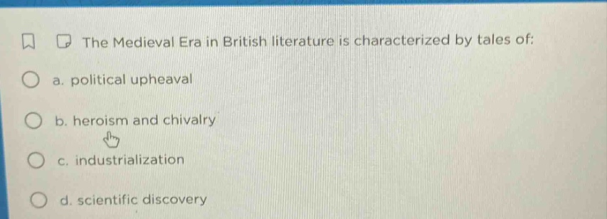 the medieval era in british literature is characterized by tales of: a.…