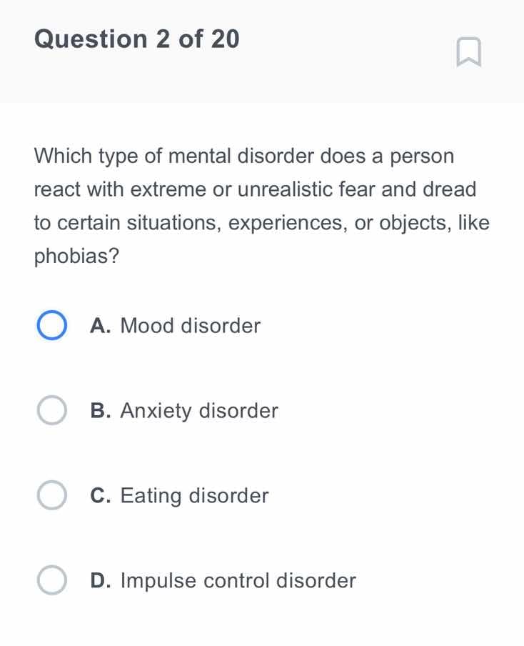 question 2 of 20 which type of mental disorder does a person react with…