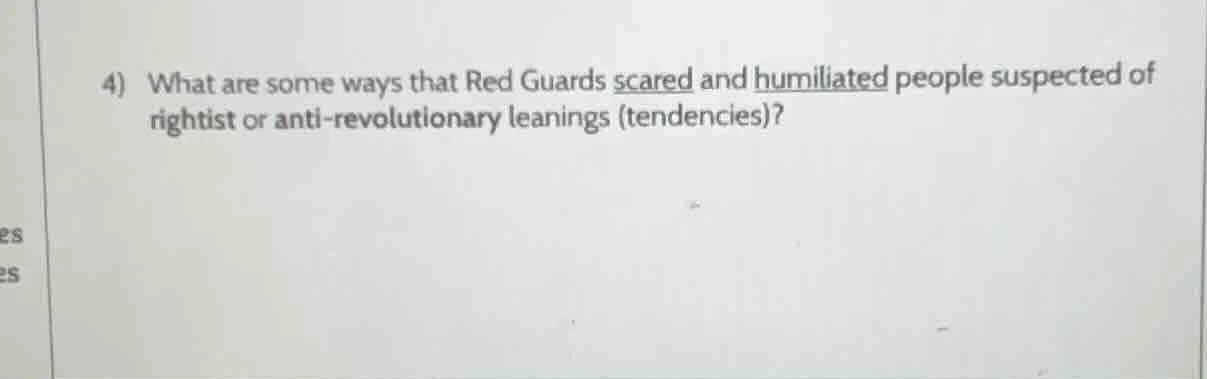 4) what are some ways that red guards scared and humiliated people susp…