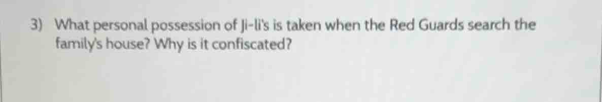3) what personal possession of ji-lis is taken when the red guards sear…