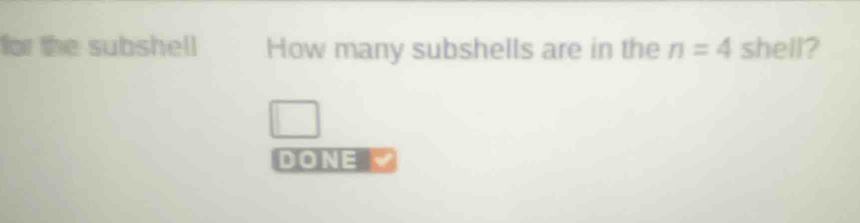 how many subshells are in the n = 4 shell?