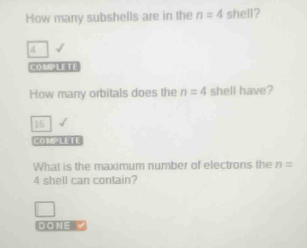 how many subshells are in the n = 4 shell? 4 ✔️ complete how many orbit…