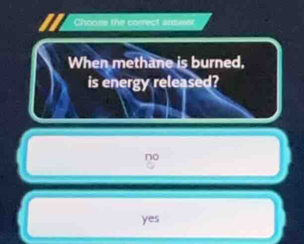 choose the correct answer when methane is burned, is energy released? n…