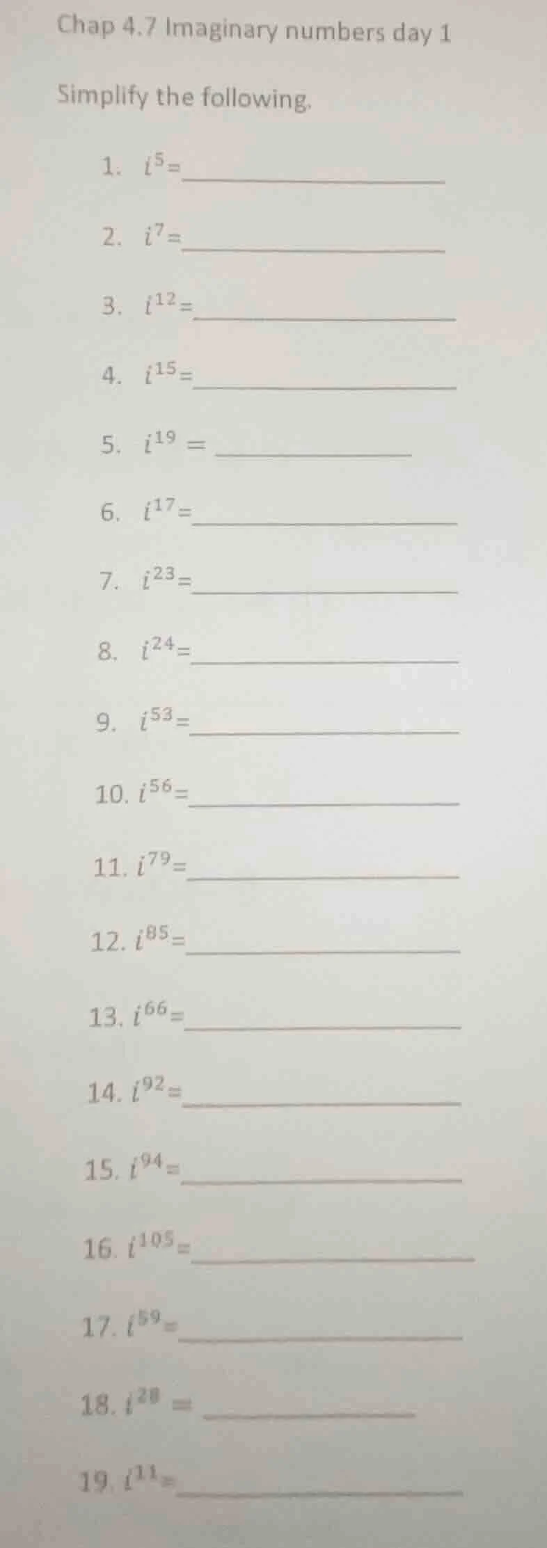 chap 4.7 imaginary numbers day 1 simplify the following. 1. $i^5 = $ 2.…