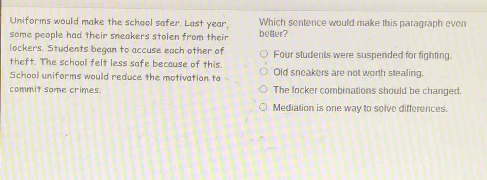 uniforms would make the school safer. last year, some people had their …
