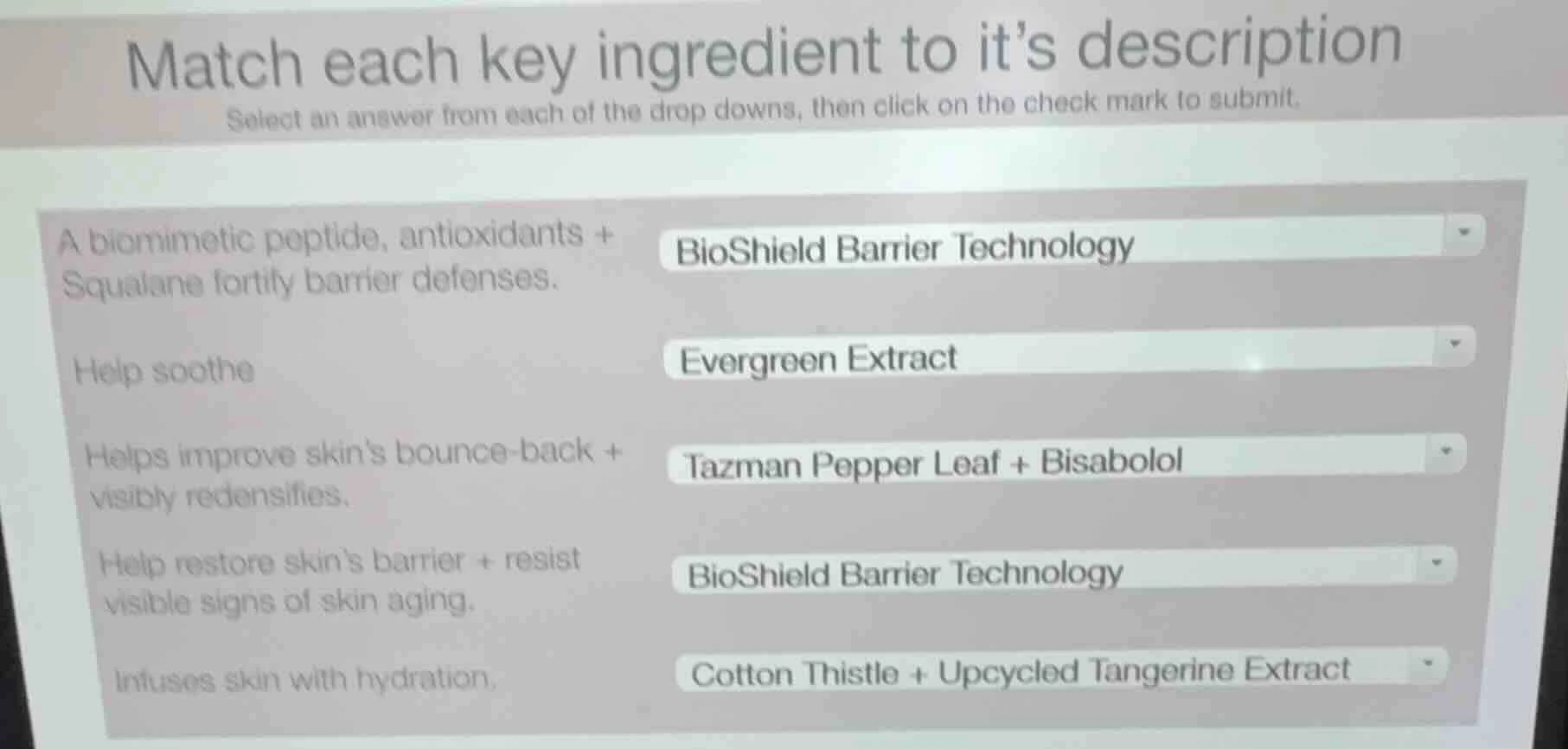 match each key ingredient to it’s description select an answer from eac…