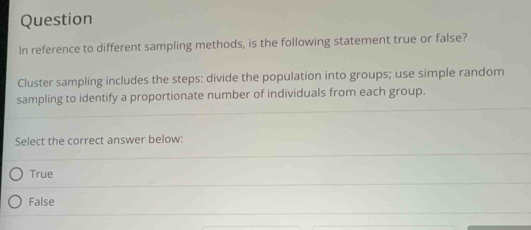 question in reference to different sampling methods, is the following s…