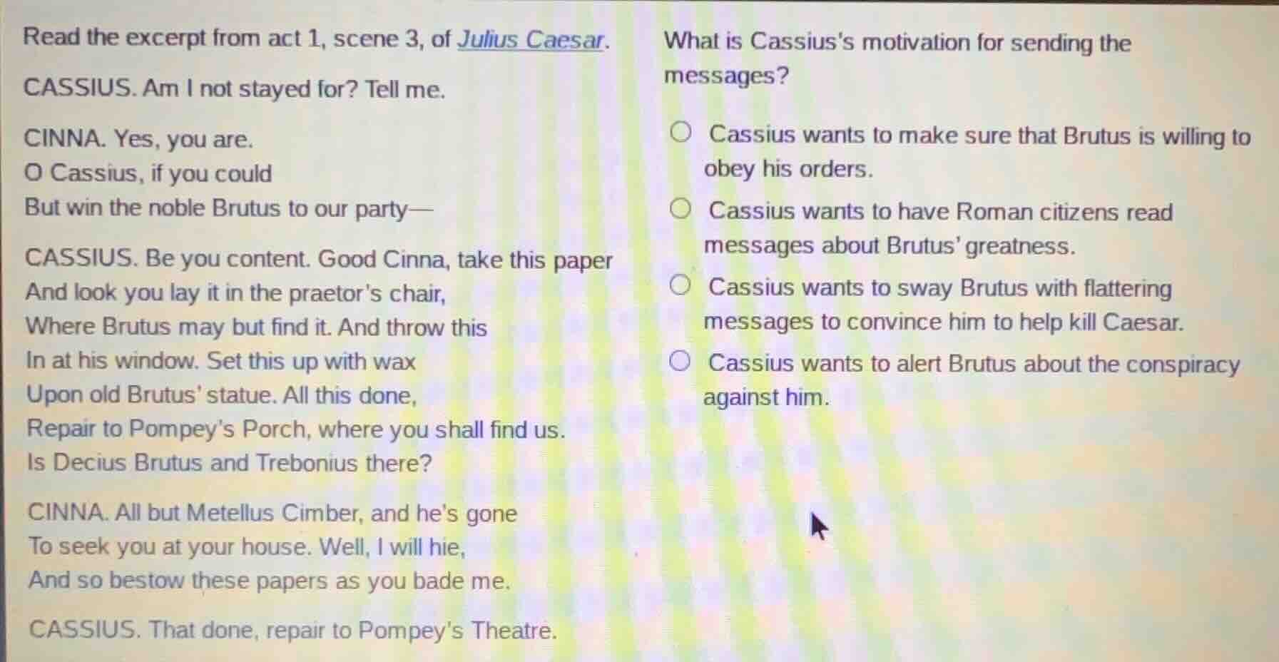 read the excerpt from act 1, scene 3, of julius caesar. cassius. am i n…
