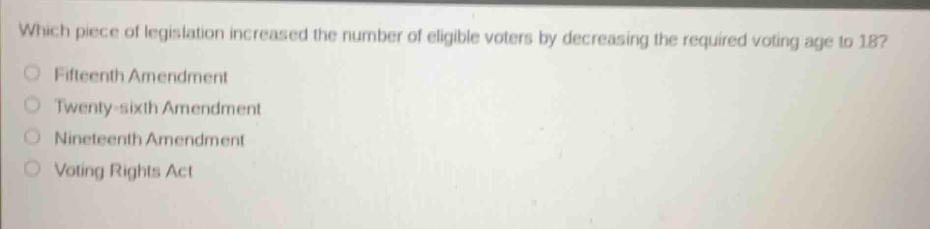 which piece of legislation increased the number of eligible voters by d…