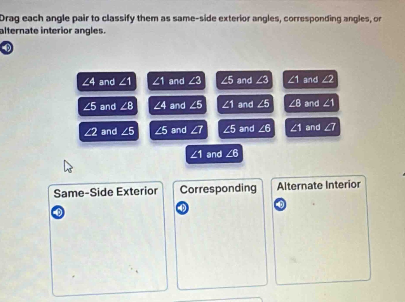 drag each angle pair to classify them as same - side exterior angles, c…