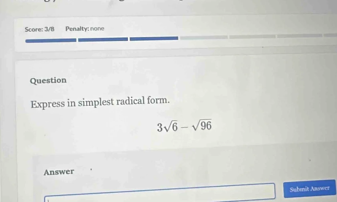 score: 3/8 penalty: none question express in simplest radical form. 3√6…