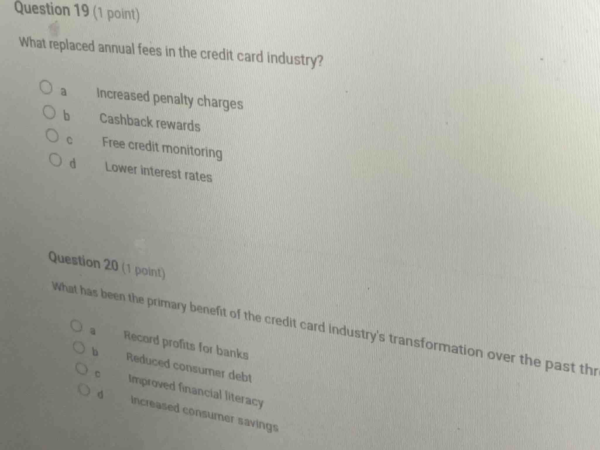 question 19 (1 point) what replaced annual fees in the credit card indu…