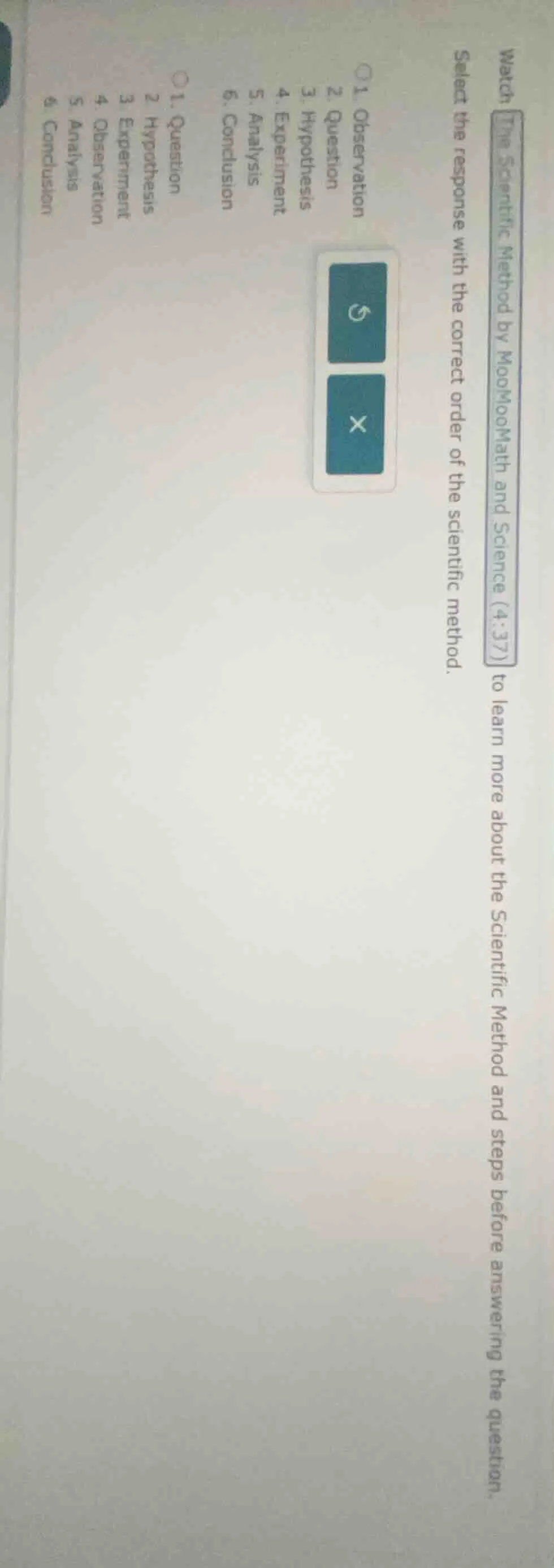 watch the scientific method by moomoomath and science (4:37) to learn m…