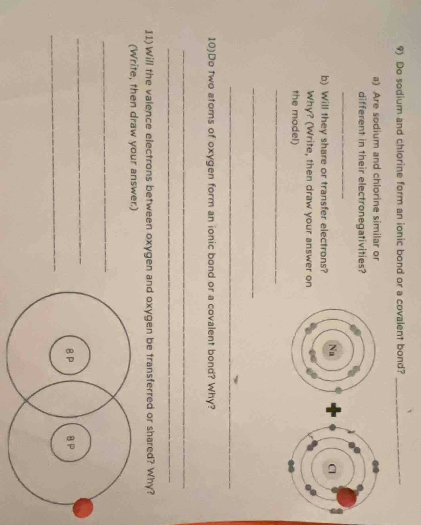 9) do sodium and chlorine form an ionic bond or a covalent bond? a) are…