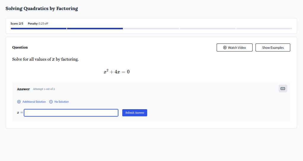 solving quadratics by factoring score: 2/5 penalty: 0.25 off question s…