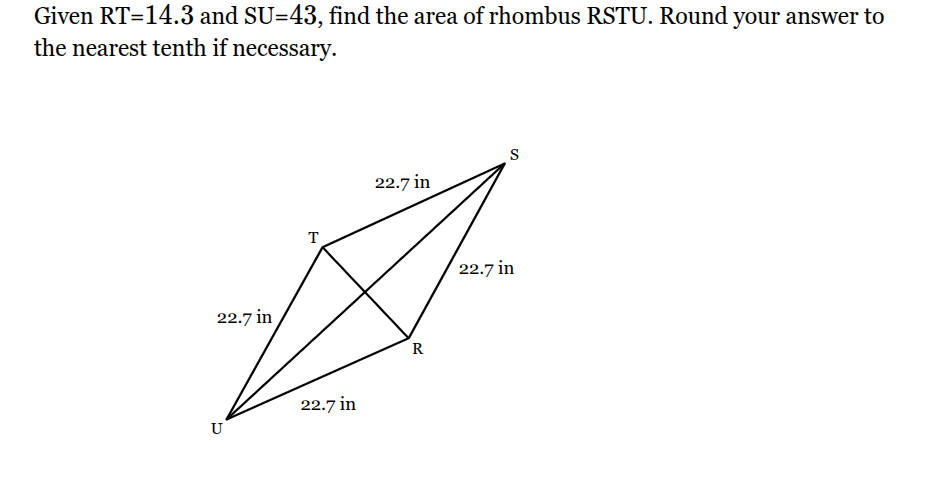 given rt=14.3 and su=43, find the area of rhombus rstu. round your answ…