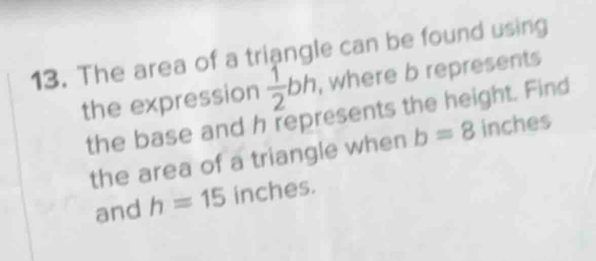 13. the area of a triangle can be found using the expression $\frac{1}{…