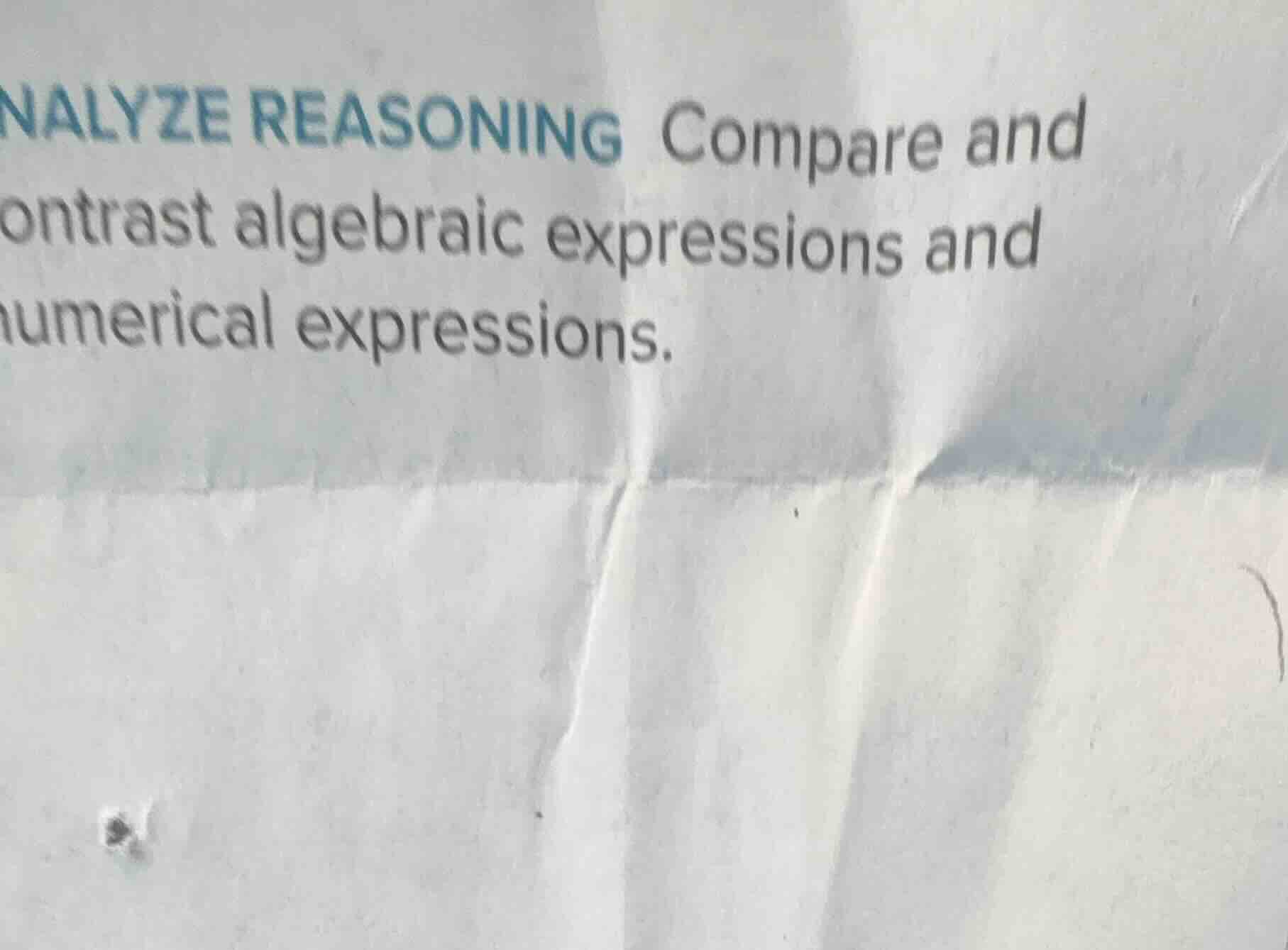 analyze reasoning compare and contrast algebraic expressions and numeri…