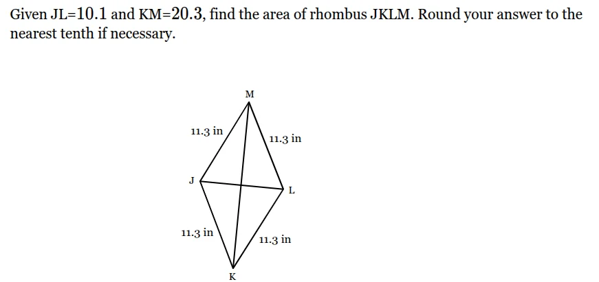 given jl=10.1 and km=20.3, find the area of rhombus jklm. round your an…