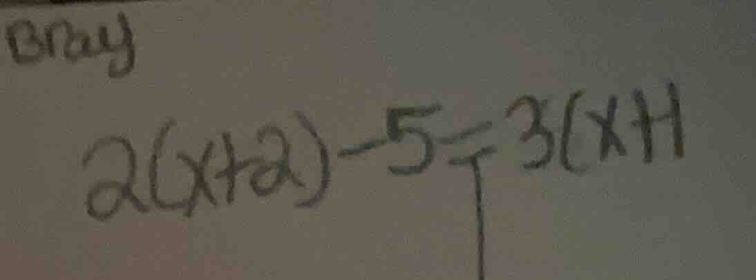 bray 2(x + 2) - 5 = 3(x + 1)