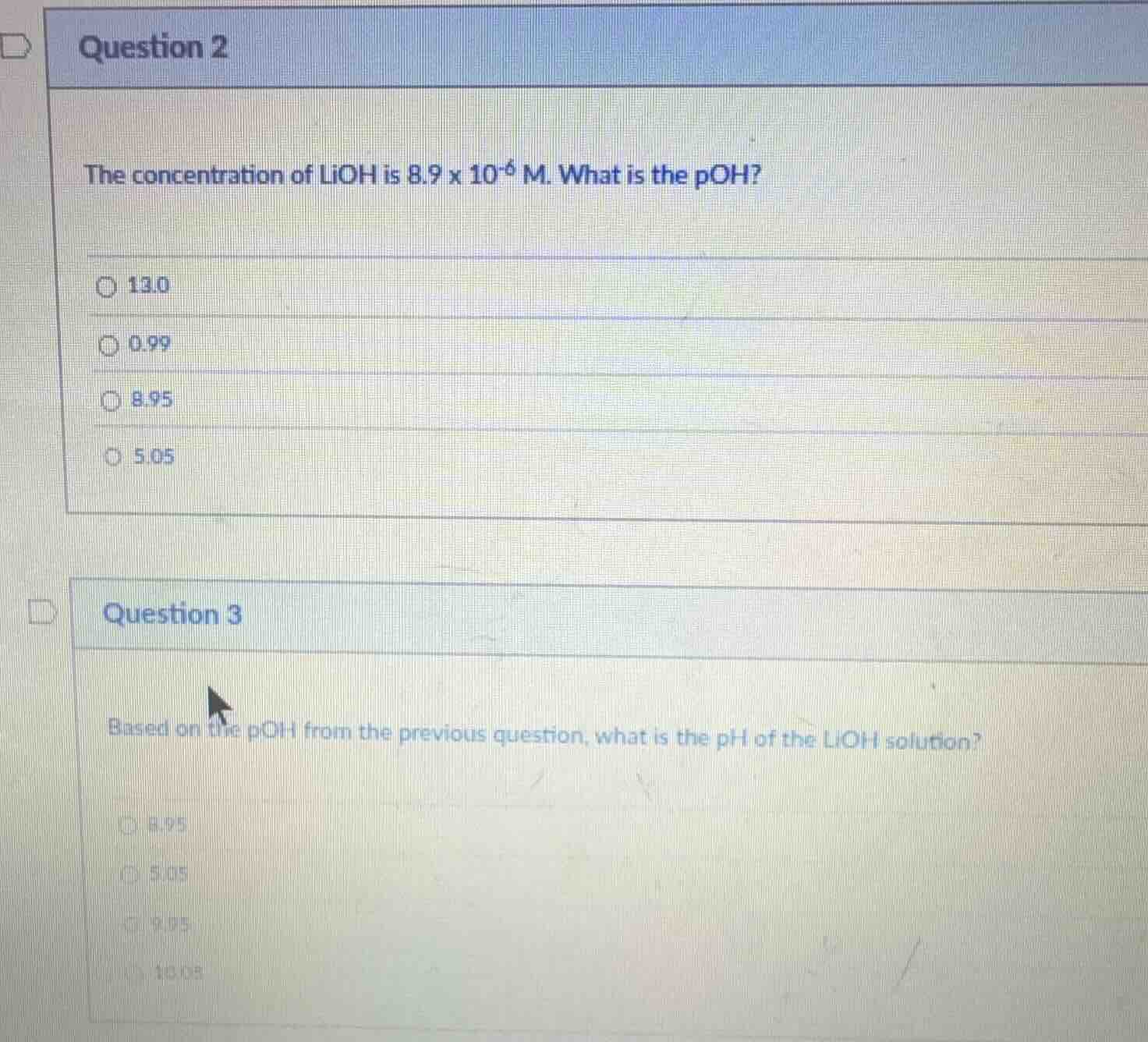 question 2 the concentration of lioh is 8.9 x 10⁻⁶ m. what is the poh? …