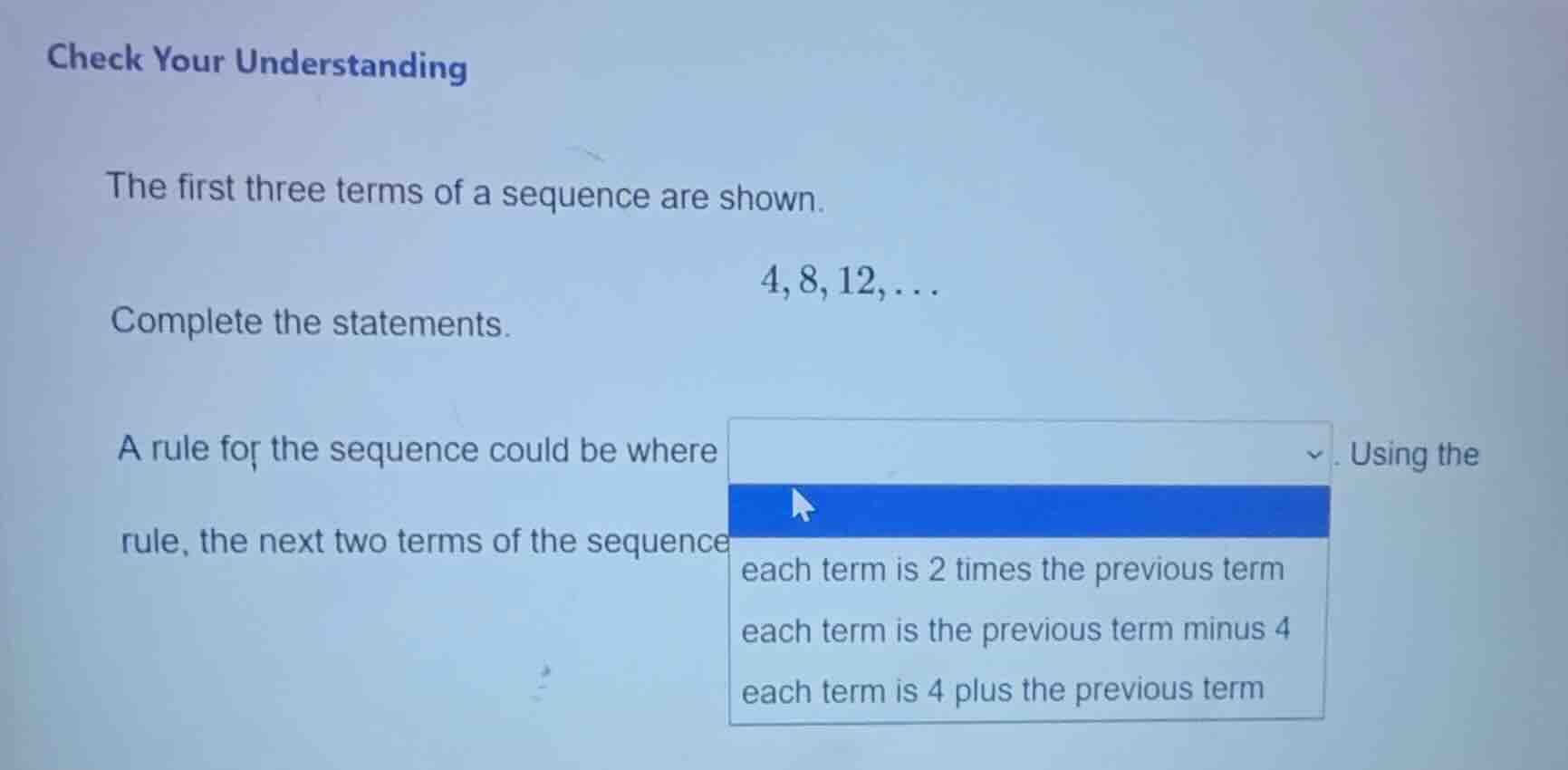 check your understanding the first three terms of a sequence are shown.…