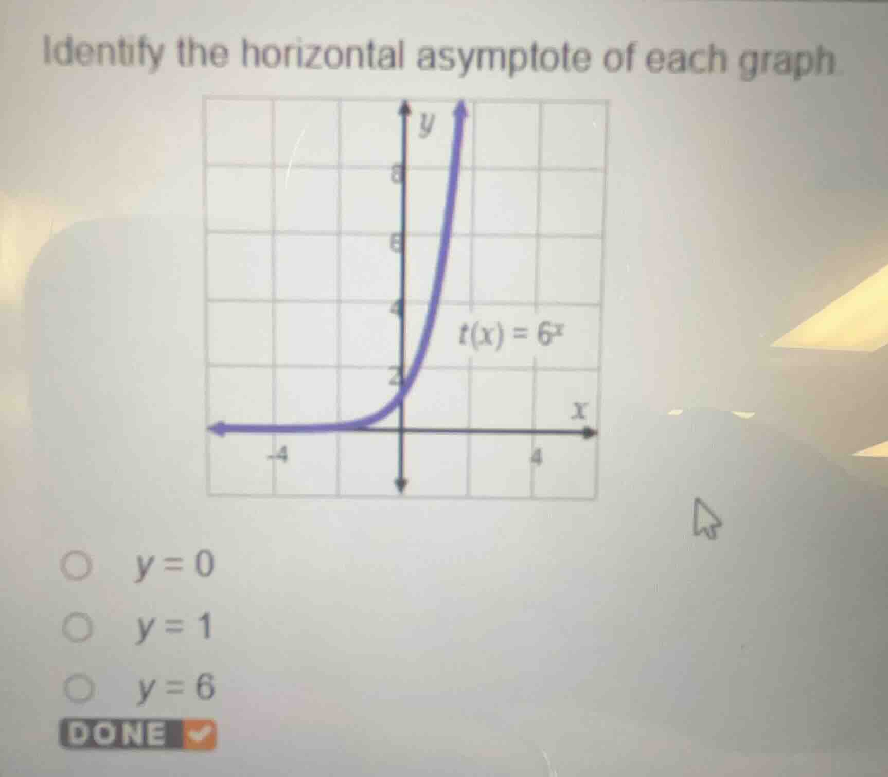 identify the horizontal asymptote of each graph. graph of f(x) = 6^x wi…