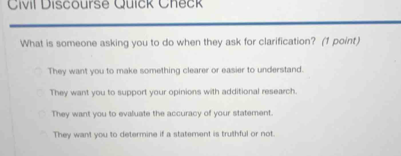 civil discourse quick check what is someone asking you to do when they …
