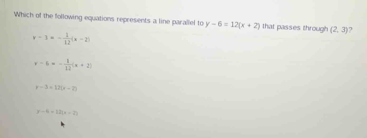 which of the following equations represents a line parallel to $y - 6 =…