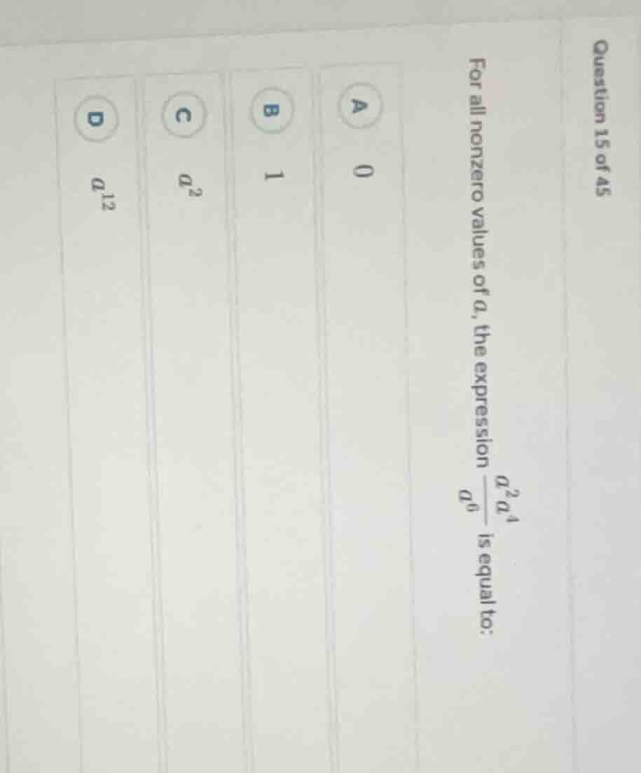 question 15 of 45 for all nonzero values of ( a ), the expression ( \fr…