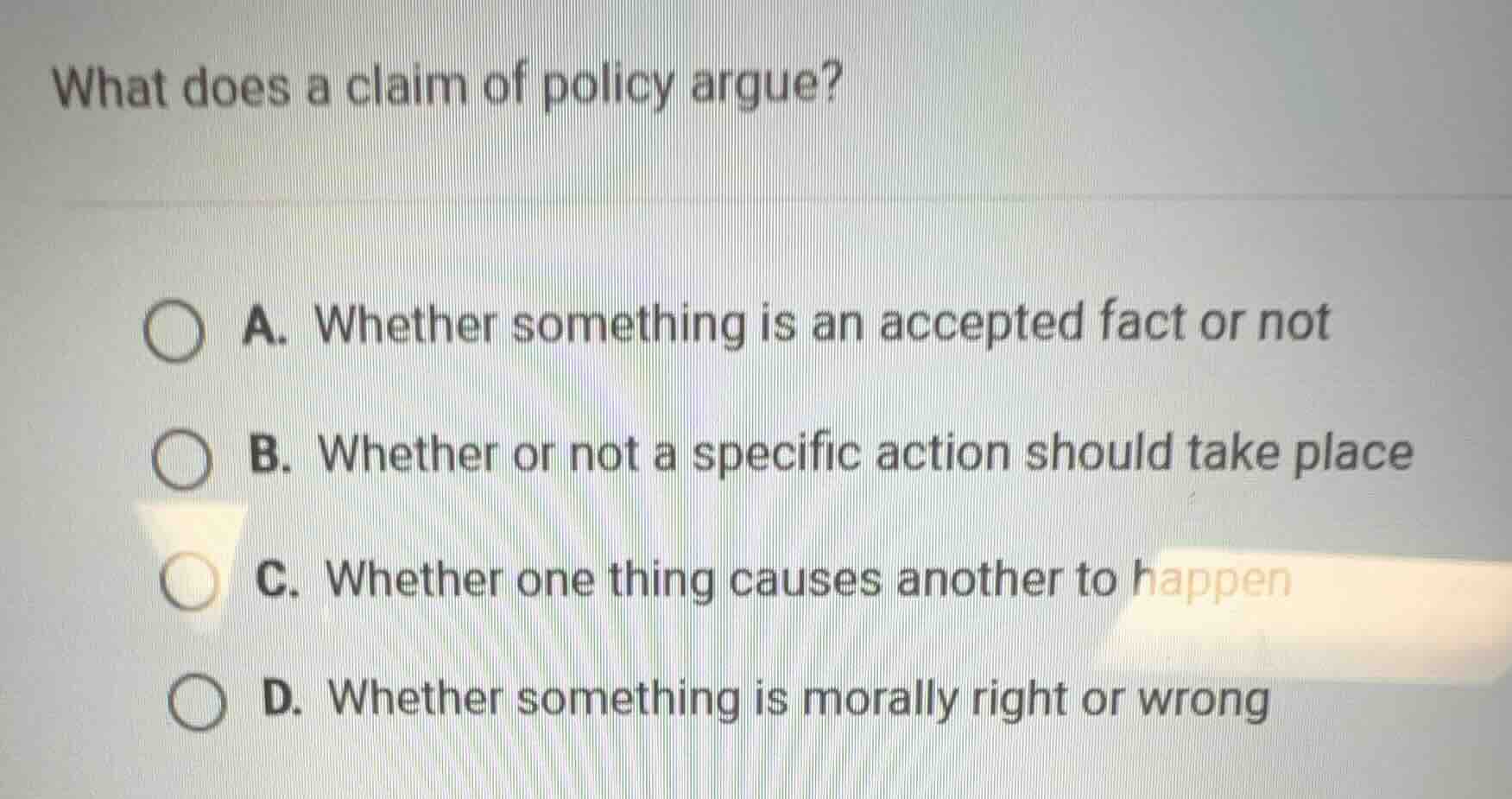 what does a claim of policy argue? a. whether something is an accepted …