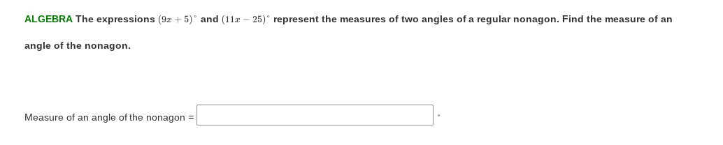 algebra the expressions $(9x + 5)^{circ}$ and $(11x - 25)^{circ}$ repre…