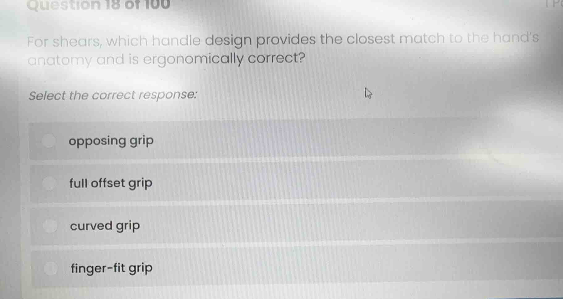 question 18 of 100 for shears, which handle design provides the closest…