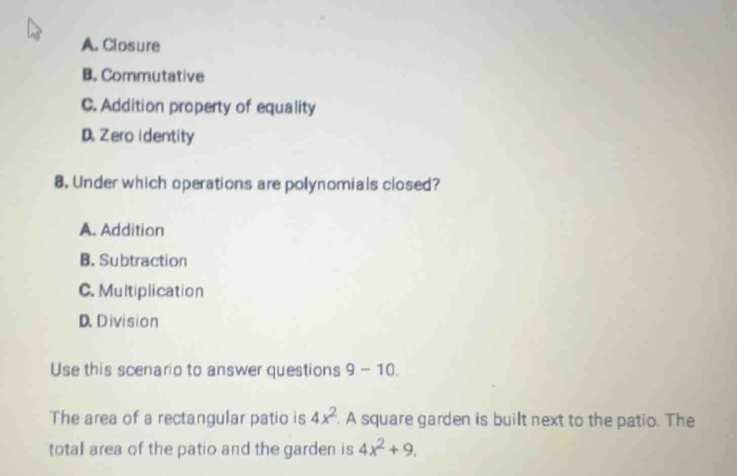 a. closure b. commutative c. addition property of equality d. zero iden…