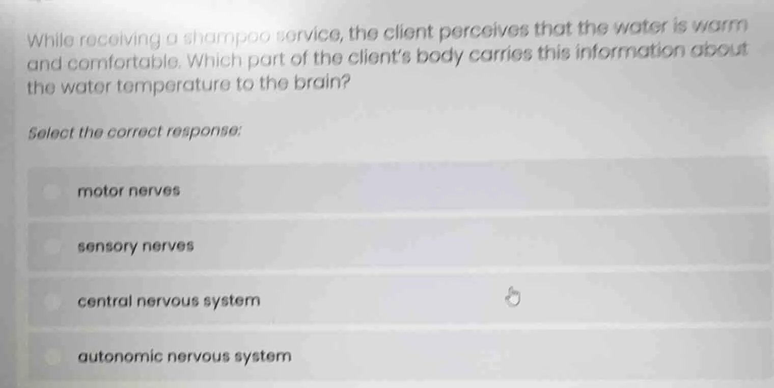while receiving a shampoo service, the client perceives that the water …