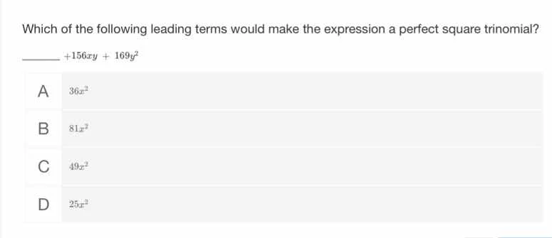 which of the following leading terms would make the expression a perfec…
