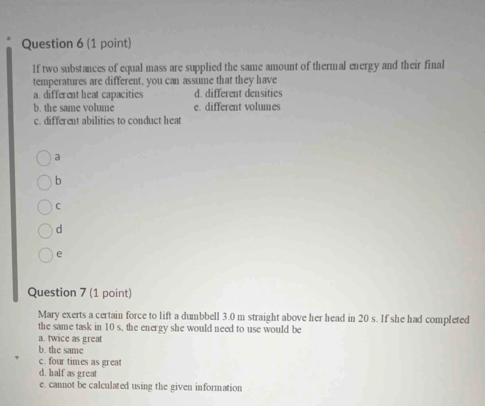 question 6 (1 point) if two substances of equal mass are supplied the s…
