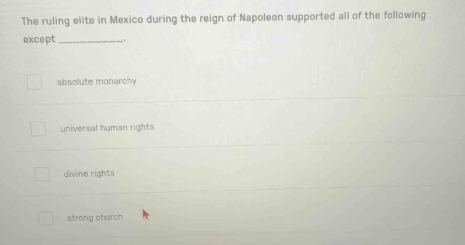 the ruling elite in mexico during the reign of napoleon supported all o…