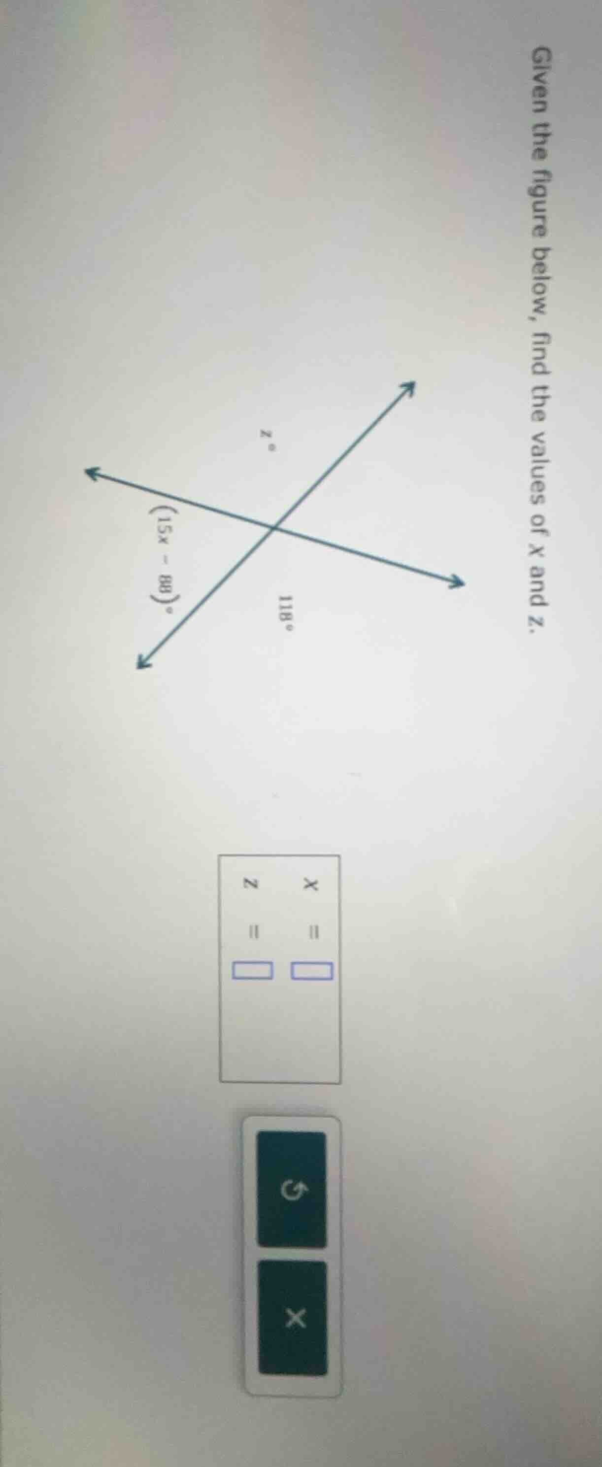 given the figure below, find the values of x and z. the figure shows tw…