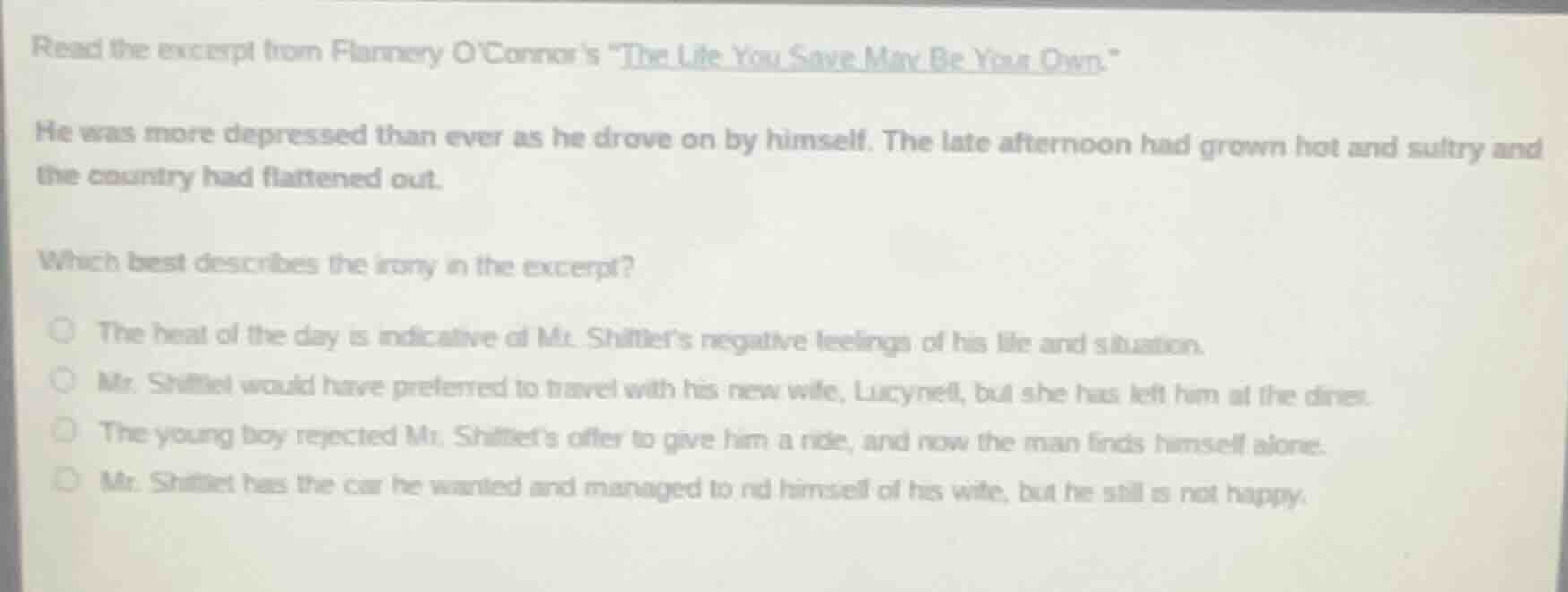 read the excerpt from flannery oconnors \the life you save may be your …