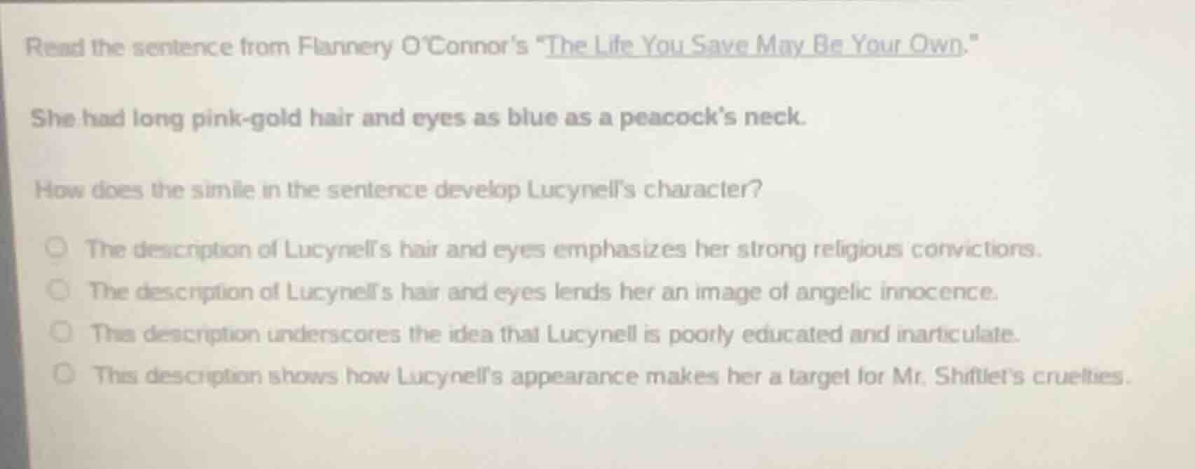 read the sentence from flannery oconnors \the life you save may be your…