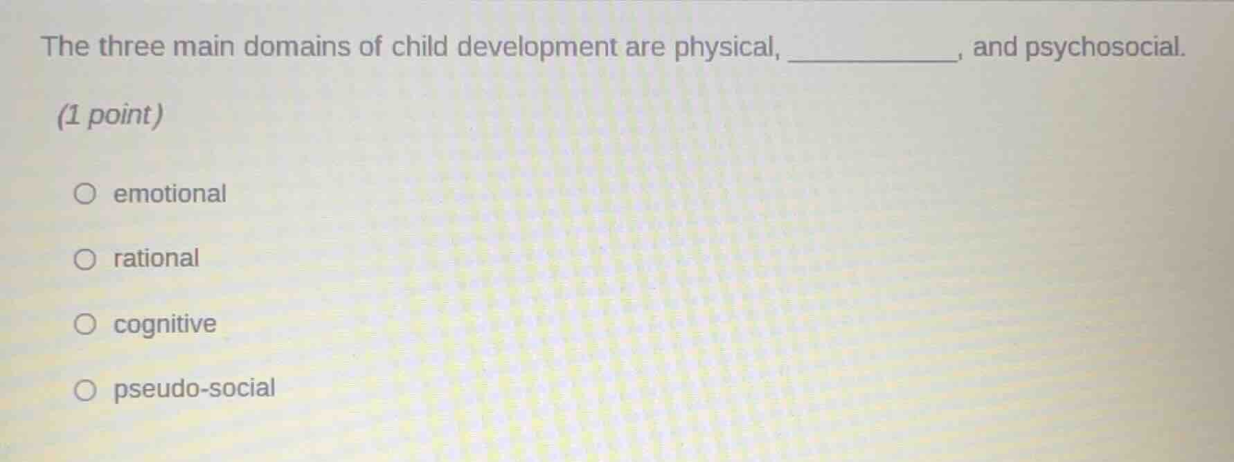 the three main domains of child development are physical, ________, and…