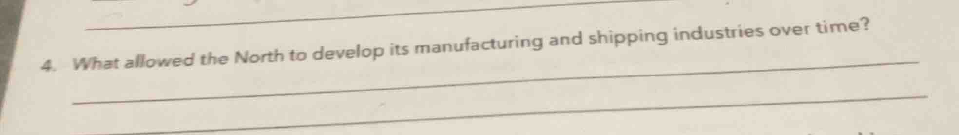 4. what allowed the north to develop its manufacturing and shipping ind…